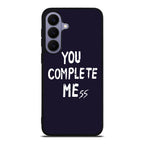 You Complete Me Samsung Galaxy S26 FE Case