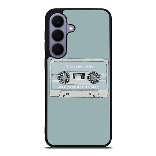 13 Reasons Why And Your One Of Them Samsung Galaxy S26 / S26 Plus Case