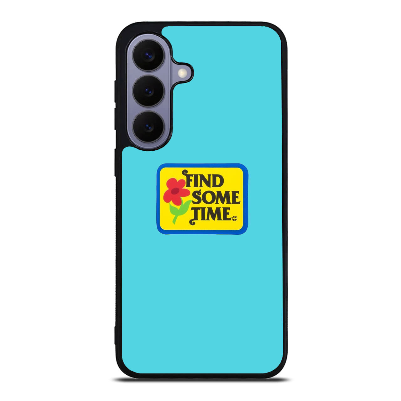 Find Some Time Flower Samsung Galaxy S26 / S26 Plus Case