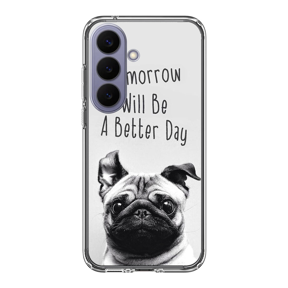 Tomorrow Will Be A Better Day Samsung Galaxy S26 FE Case