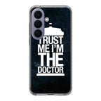 Trust Me I Am Doctor Samsung Galaxy S26 / S26 Plus Case