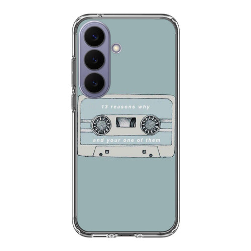 13 Reasons Why And Your One Of Them Samsung Galaxy S26 / S26 Plus Case