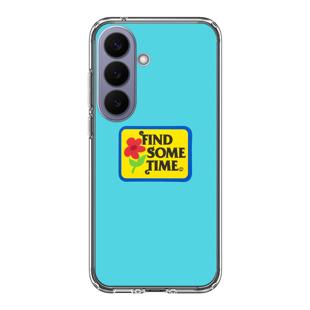 Find Some Time Flower Samsung Galaxy S26 / S26 Plus Case