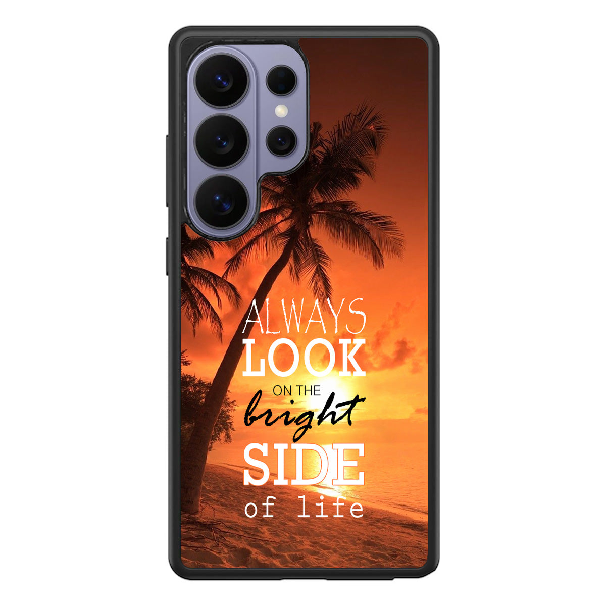 Always Look Bright Side of Life Samsung Galaxy S26 Ultra Case