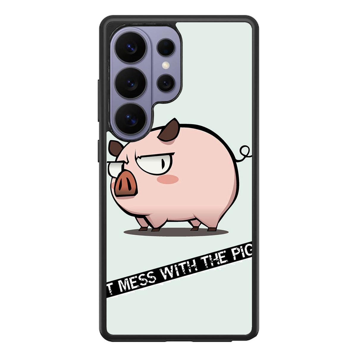 Dont Mess With The Pig Samsung Galaxy S26 Ultra Case