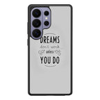 Dreams Don't Work Unless You Do Samsung Galaxy S26 Ultra Case