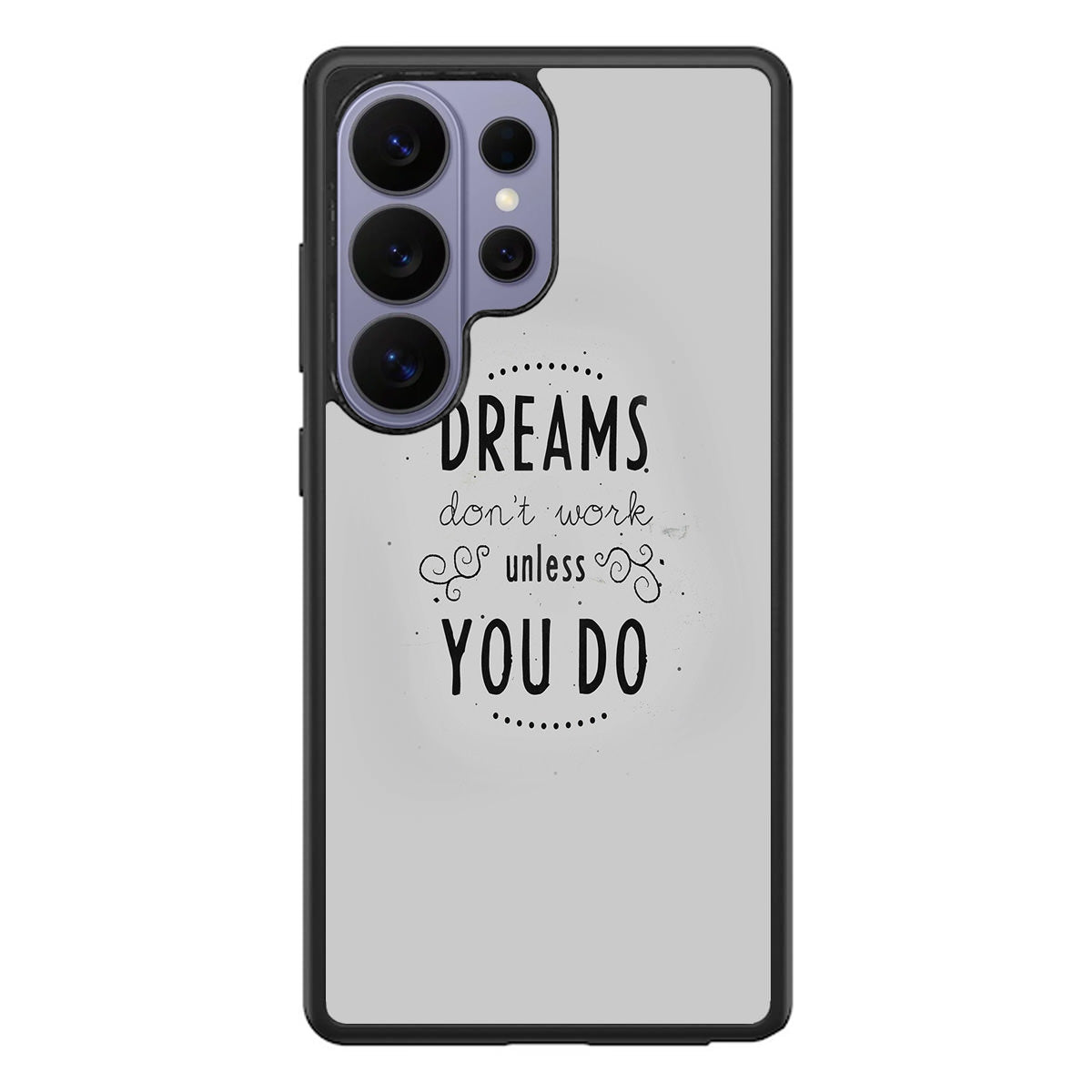 Dreams Don't Work Unless You Do Samsung Galaxy S26 Ultra Case