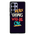Everything Will Be Ok Samsung Galaxy S26 Ultra Case