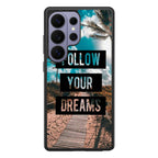 Follow Your Dream Samsung Galaxy S26 Ultra Case