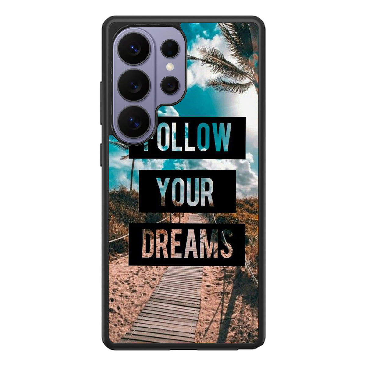 Follow Your Dream Samsung Galaxy S26 Ultra Case