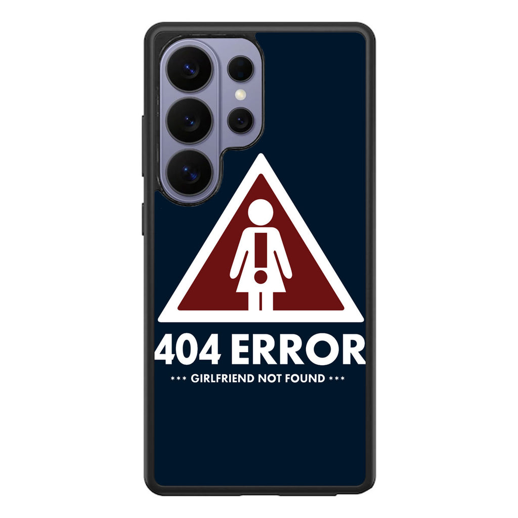 Girlfriend Not Found Error Samsung Galaxy S26 Ultra Case