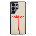 Hold On Samsung Galaxy S26 Ultra Case