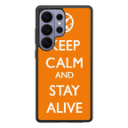 Keep Calm and Stay Alive Samsung Galaxy S26 Ultra Case