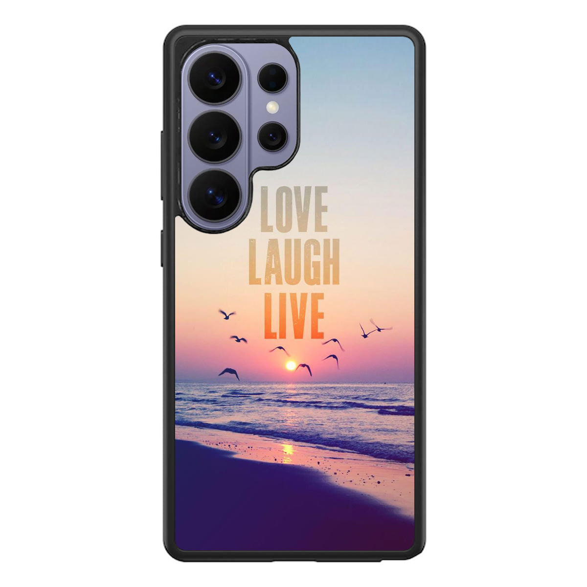 Love Laugh Live Samsung Galaxy S26 Ultra Case