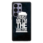 Trust Me I Am Doctor Samsung Galaxy S26 Ultra Case