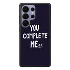 You Complete Me Samsung Galaxy S26 Ultra Case