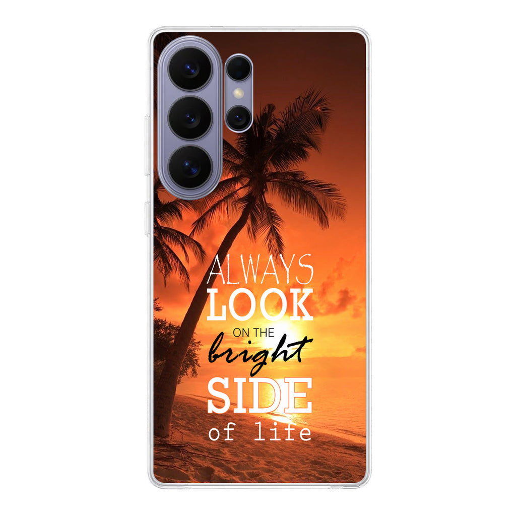 Always Look Bright Side of Life Samsung Galaxy S26 Ultra Case