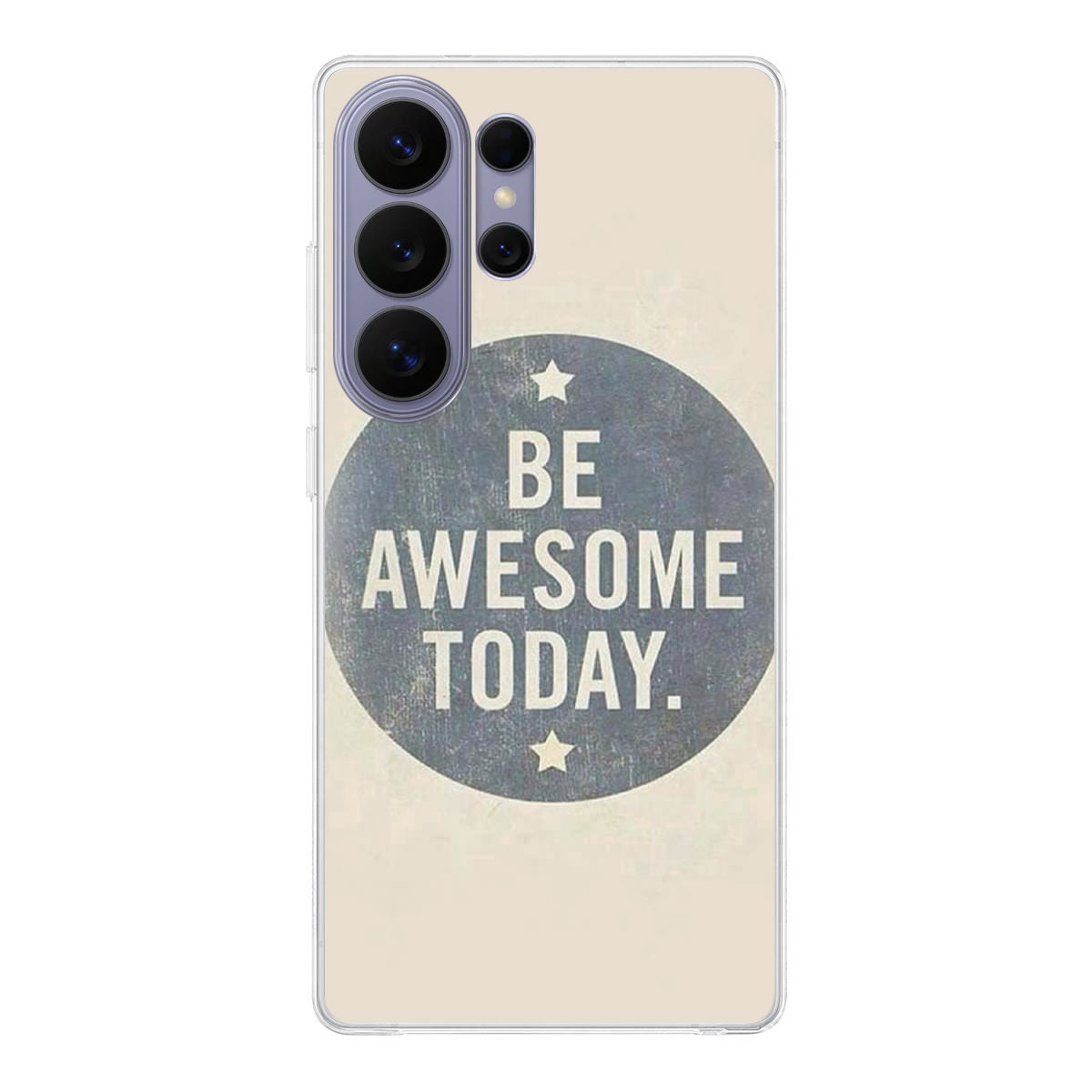Be Awesome Today Quotes Samsung Galaxy S26 Ultra Case