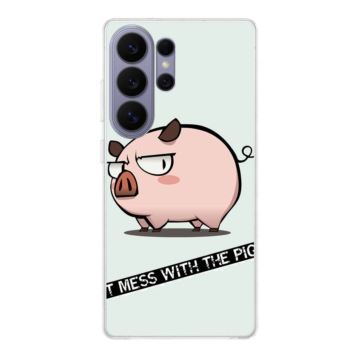 Dont Mess With The Pig Samsung Galaxy S26 Ultra Case