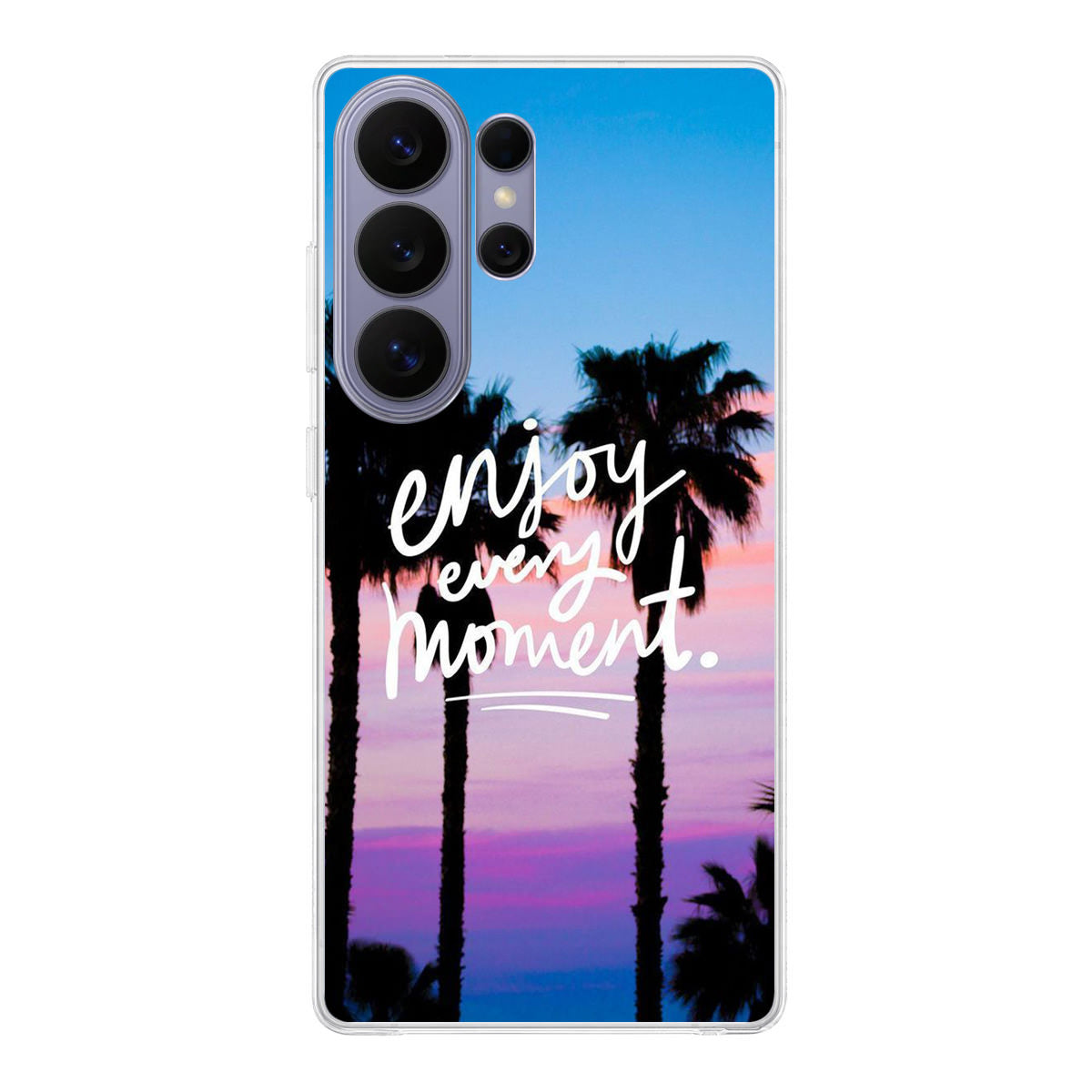 Enjoy Every Moment Samsung Galaxy S26 Ultra Case