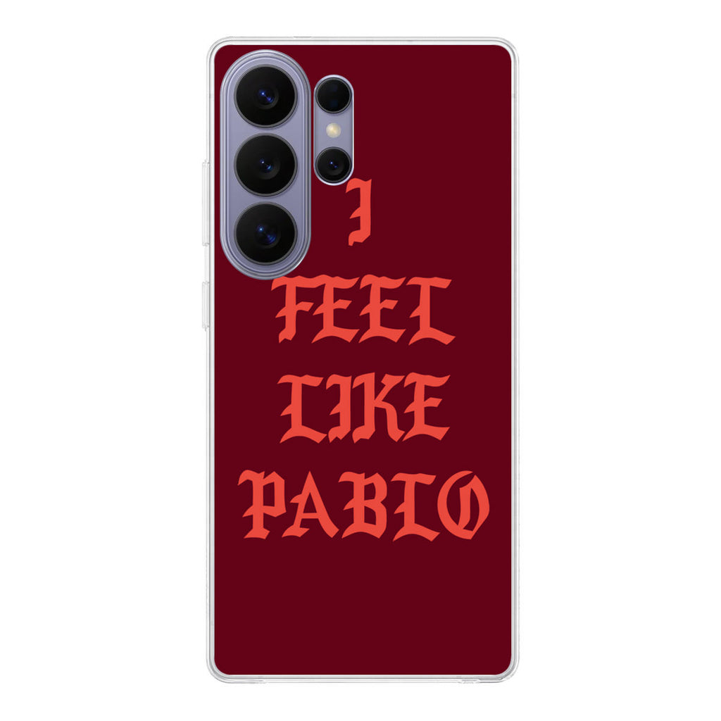 I Feel Like Pablo Samsung Galaxy S26 Ultra Case