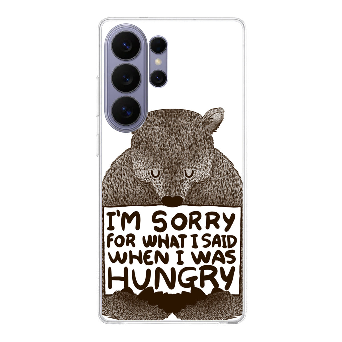 I'm Sorry For What I Said When I Was Hungry Samsung Galaxy S26 Ultra Case