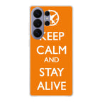 Keep Calm and Stay Alive Samsung Galaxy S26 Ultra Case