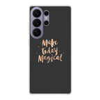 Make Today Magical Samsung Galaxy S26 Ultra Case