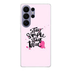 Stay Simple Stay True Samsung Galaxy S26 Ultra Case