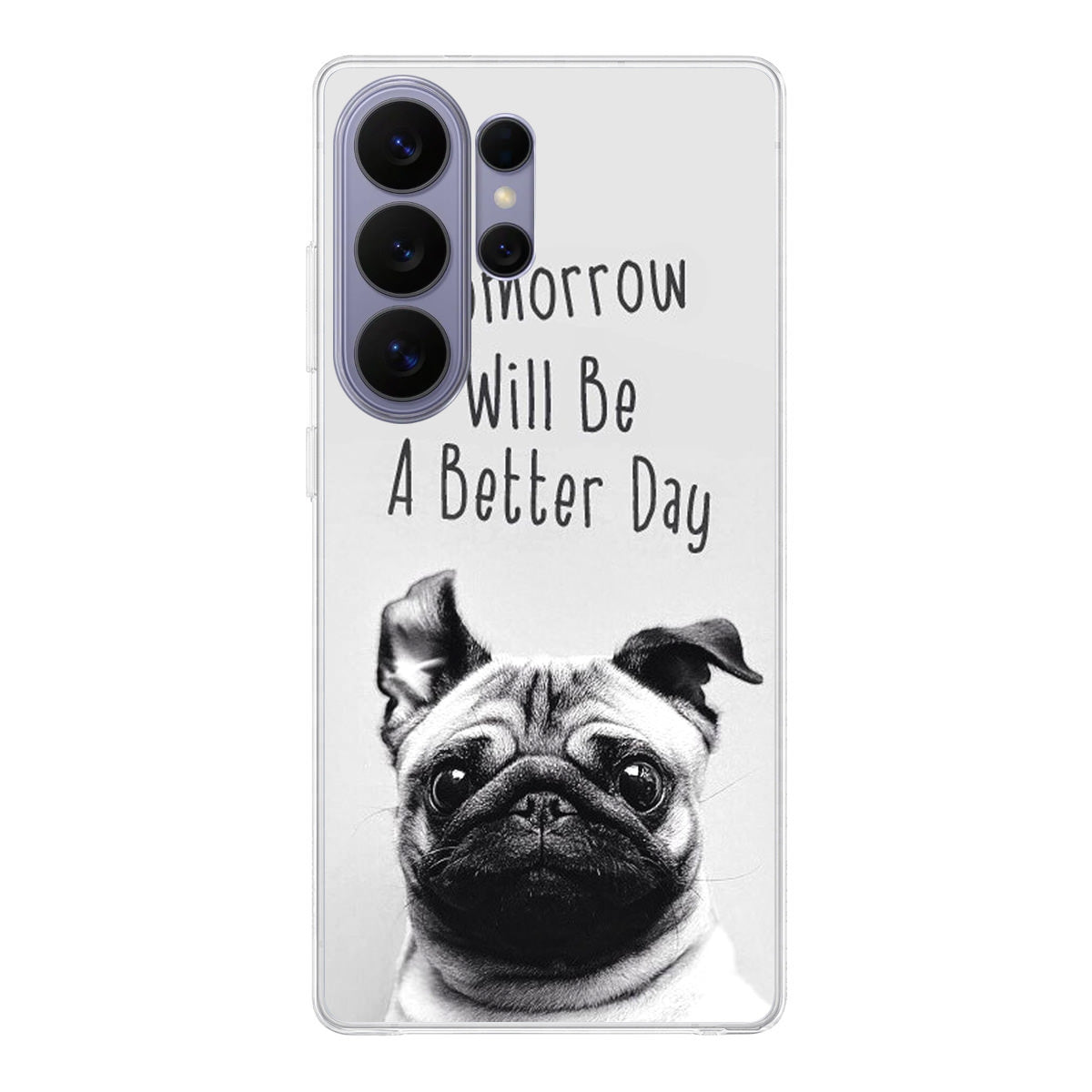 Tomorrow Will Be A Better Day Samsung Galaxy S26 Ultra Case