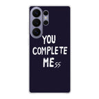 You Complete Me Samsung Galaxy S26 Ultra Case