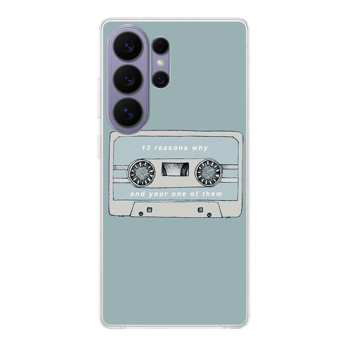 13 Reasons Why And Your One Of Them Samsung Galaxy S26 Ultra Case
