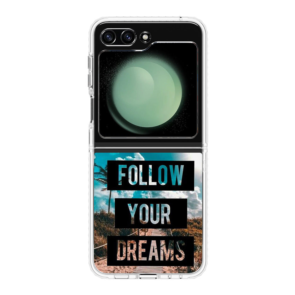 Follow Your Dream Samsung Galaxy Z Flip 5 Case