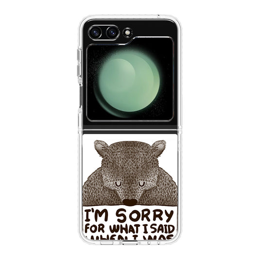 I'm Sorry For What I Said When I Was Hungry Samsung Galaxy Z Flip 5 Case