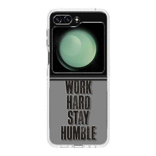 Work Hard Stay Humble Samsung Galaxy Z Flip 5 Case