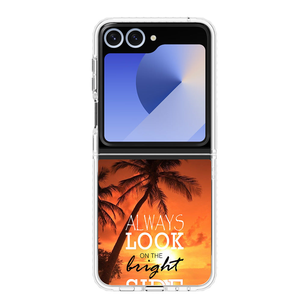 Always Look Bright Side of Life Samsung Galaxy Z Flip 6 Case