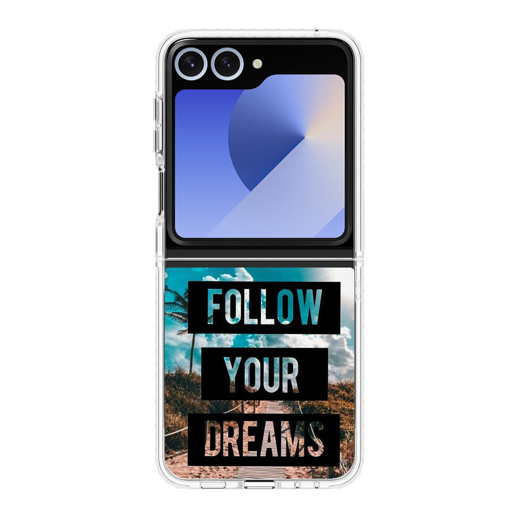 Follow Your Dream Samsung Galaxy Z Flip 6 Case