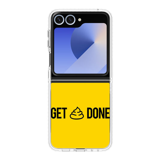 Get Shit Done Samsung Galaxy Z Flip 6 Case