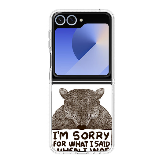 I'm Sorry For What I Said When I Was Hungry Samsung Galaxy Z Flip 6 Case