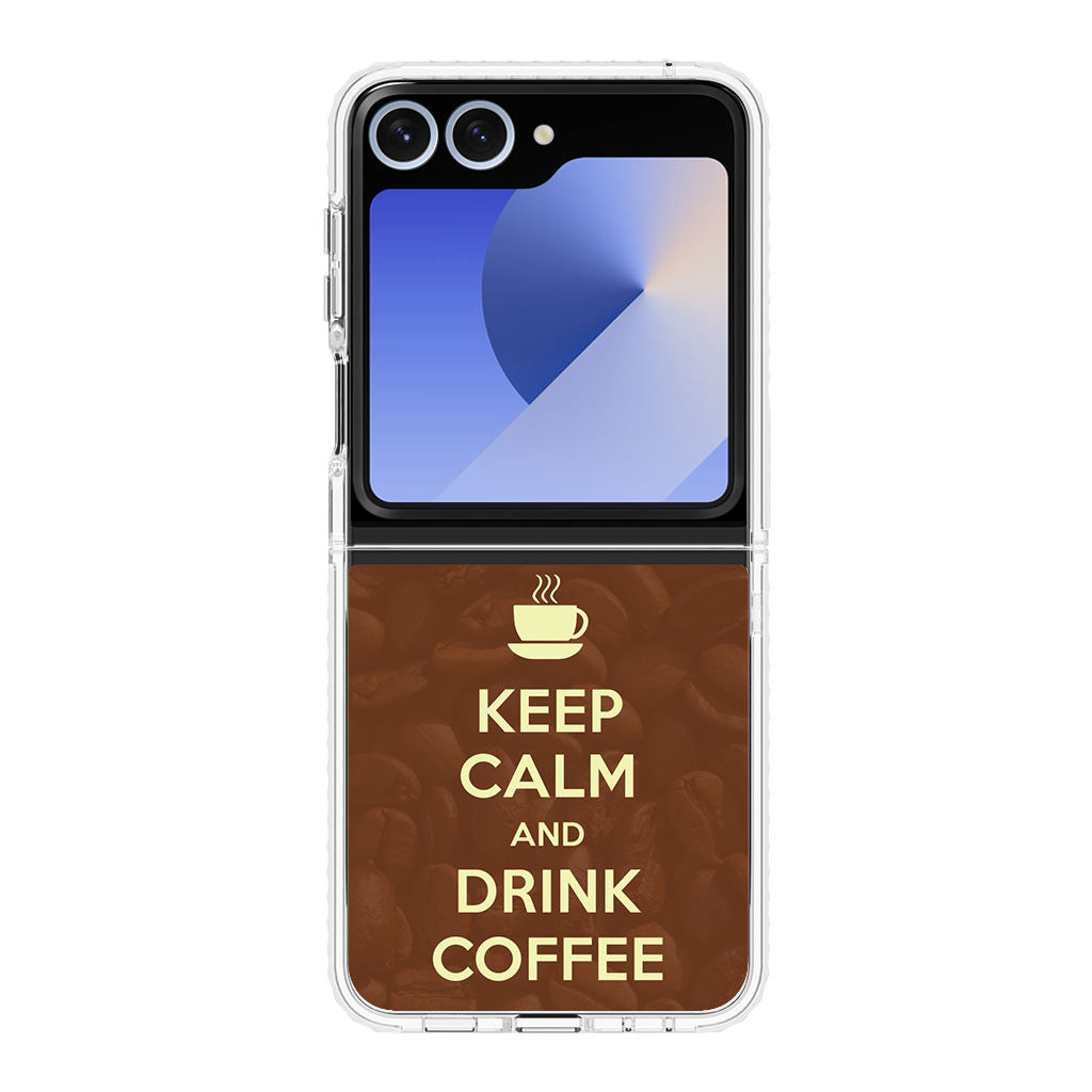 Keep Calm and Drink Coffee Samsung Galaxy Z Flip 6 Case