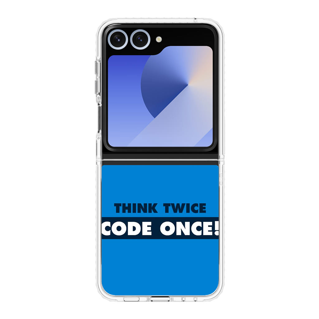 Think Twice Code Once Samsung Galaxy Z Flip 6 Case