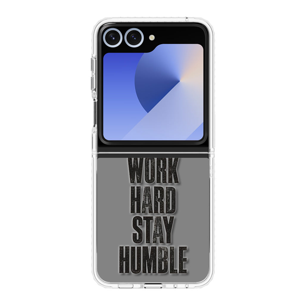 Work Hard Stay Humble Samsung Galaxy Z Flip 6 Case