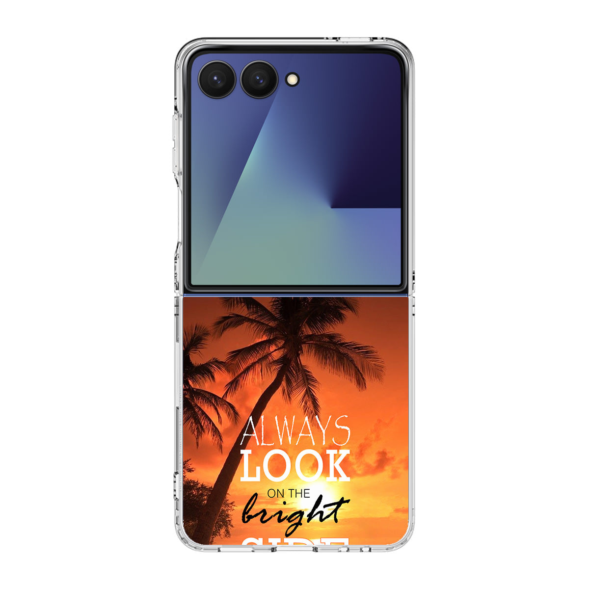 Always Look Bright Side of Life Samsung Galaxy Z Flip 7 Case