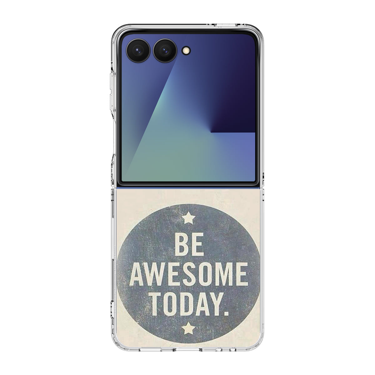 Be Awesome Today Quotes Samsung Galaxy Z Flip 7 Case
