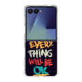 Everything Will Be Ok Samsung Galaxy Z Flip 7 Case