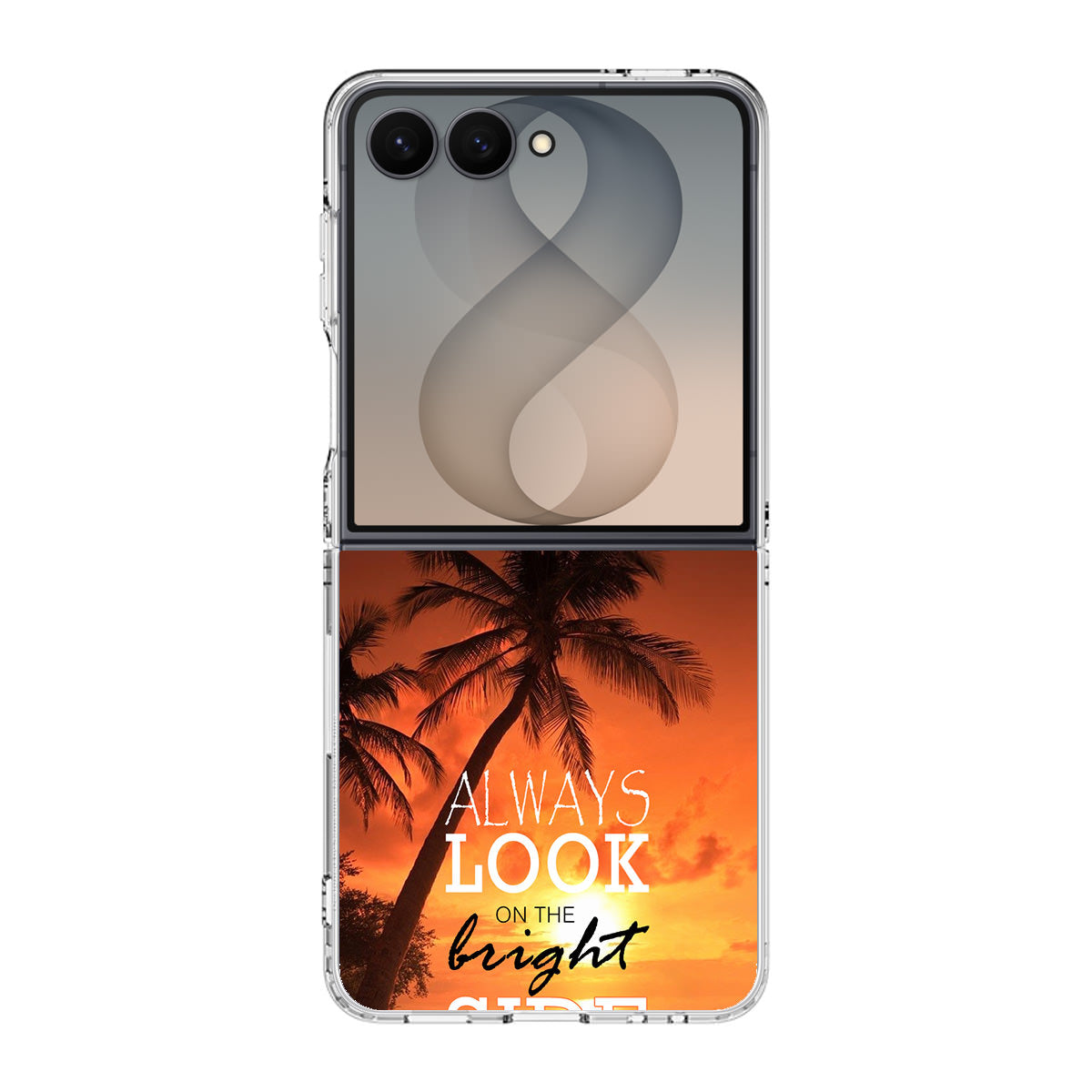 Always Look Bright Side of Life Samsung Galaxy Z Flip 8 Case