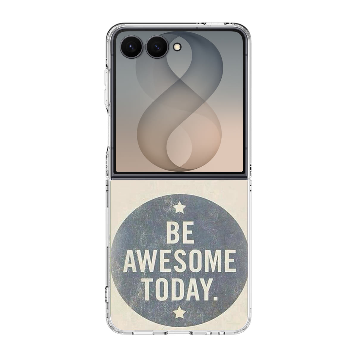 Be Awesome Today Quotes Samsung Galaxy Z Flip 8 Case