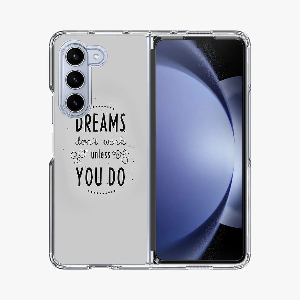 Dreams Don't Work Unless You Do Samsung Galaxy Z Fold 5 Case