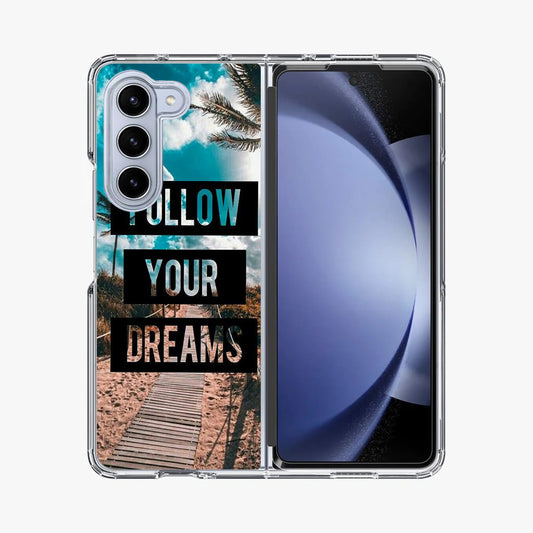 Follow Your Dream Samsung Galaxy Z Fold 5 Case