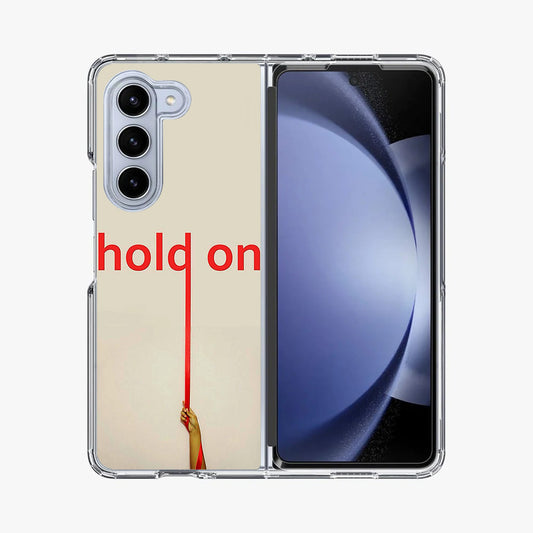 Hold On Samsung Galaxy Z Fold 5 Case